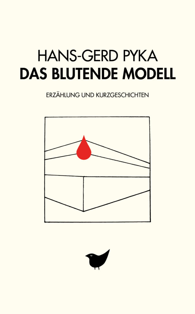 Hans-Gerd Pyka: Das blutende Modell